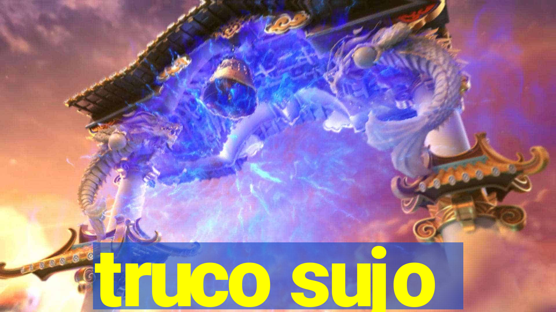 truco sujo